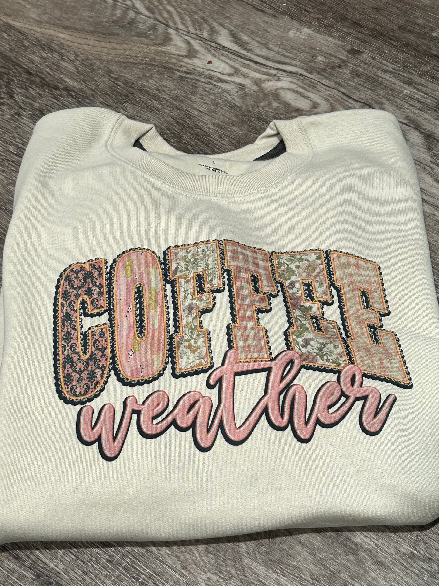 Coffee weather - made to order sweatshirt