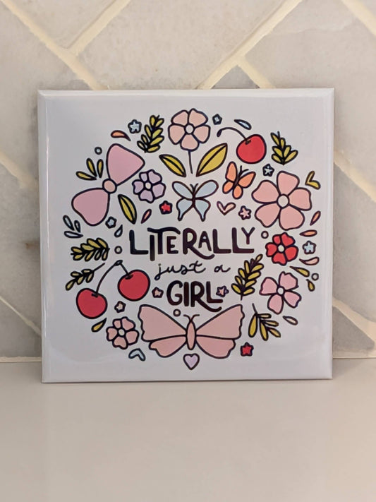 Literally Just A Girl Fridge Locker Magnet